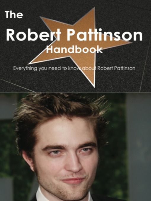 Title details for The Robert Pattinson Handbook - Everything you need to know about Robert Pattinson by Emily Smith - Available